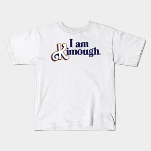 I am Kimough. Kids T-Shirt